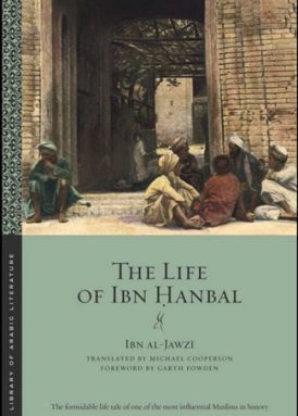 The Life of Ibn Hanbal, by Ibn al-Jawzi book cover