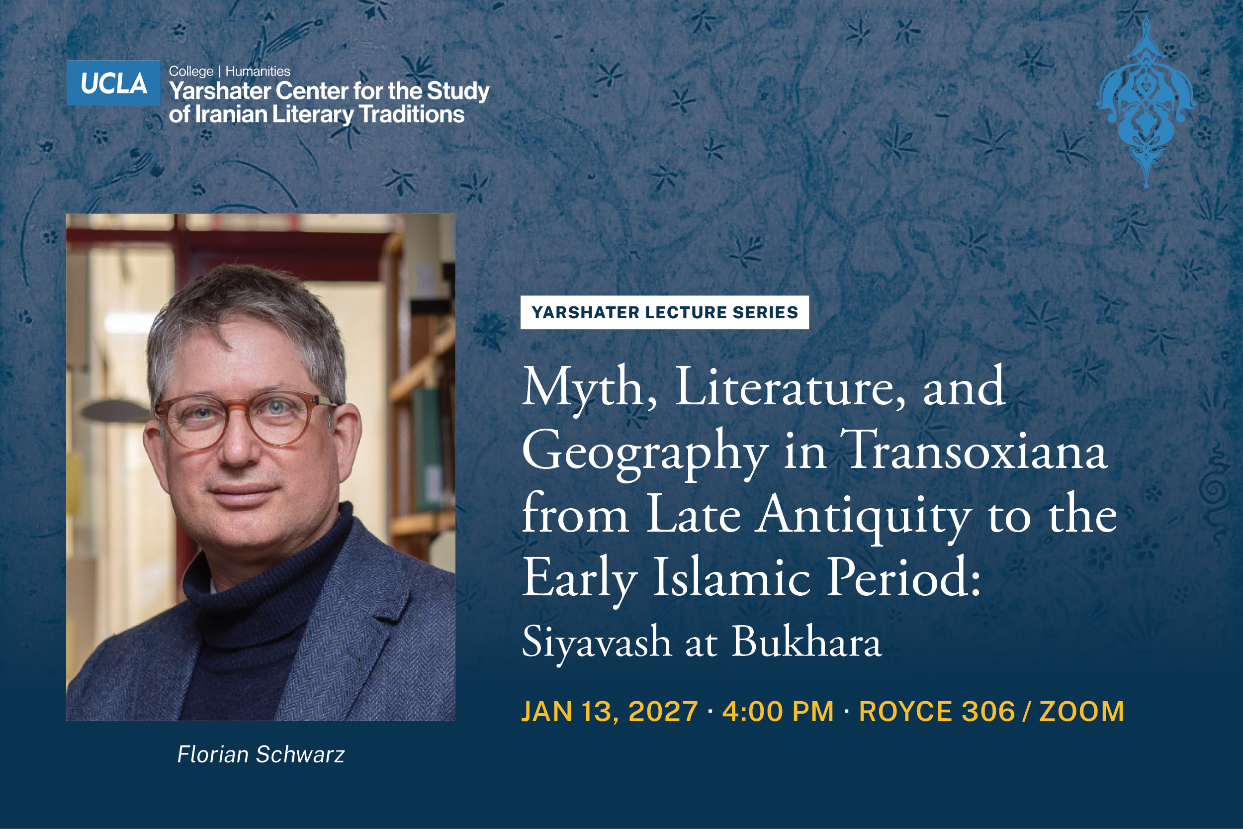 Myth, Literature, and Geography in Transoxiana from Late Antiquity to the Early Islamic Period: Siyavash at Bukhara.